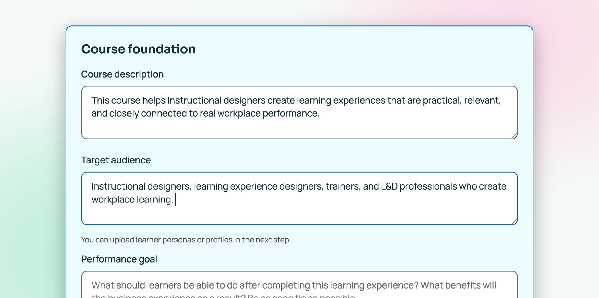 Nuralia's Course foundation card being filled in: a course description and a target audience for instructional designers, with the typing cursor still in the audience field and a Performance goal field cut off below.