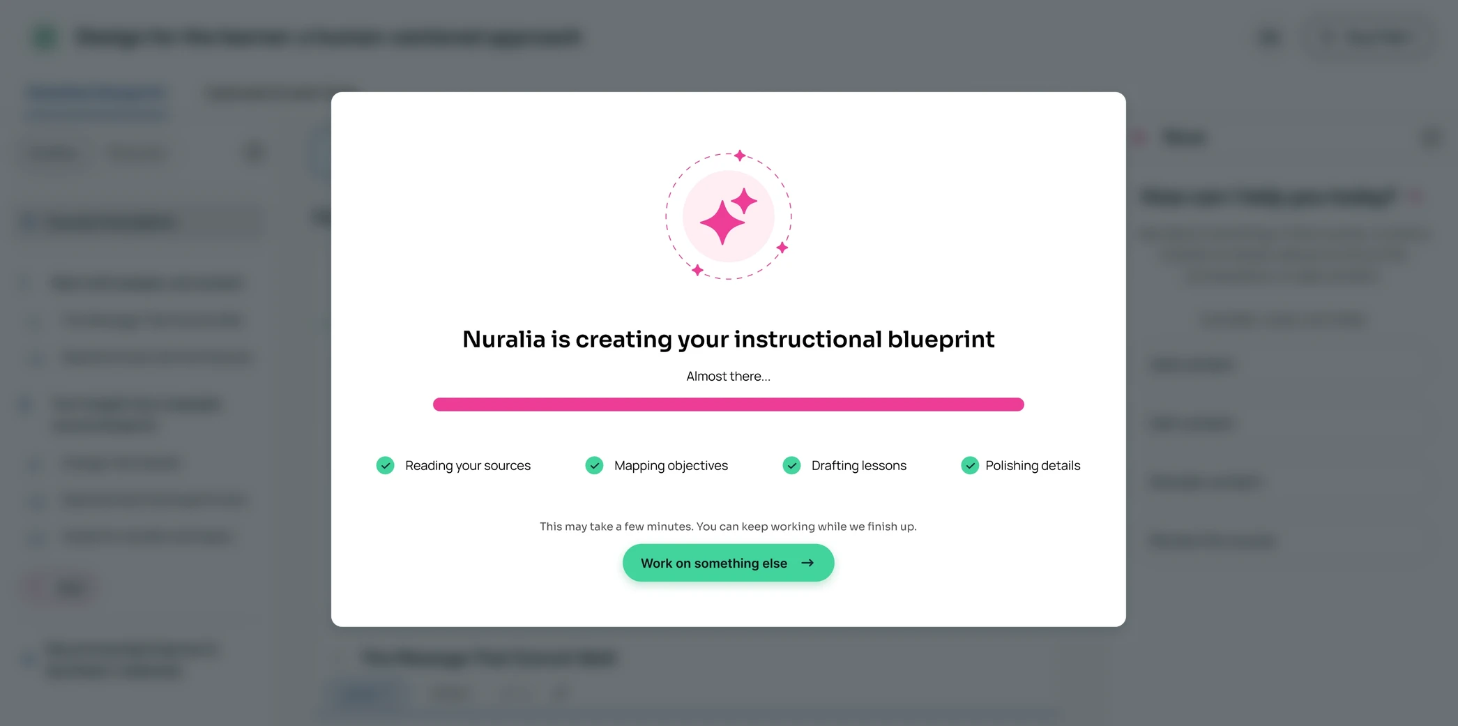 Nuralia's blueprint workspace dimmed behind a loading dialog that reads Nuralia is creating your instructional blueprint, with a full progress bar, four completed steps (reading sources, mapping objectives, drafting lessons, polishing details), and a Work on something else button.